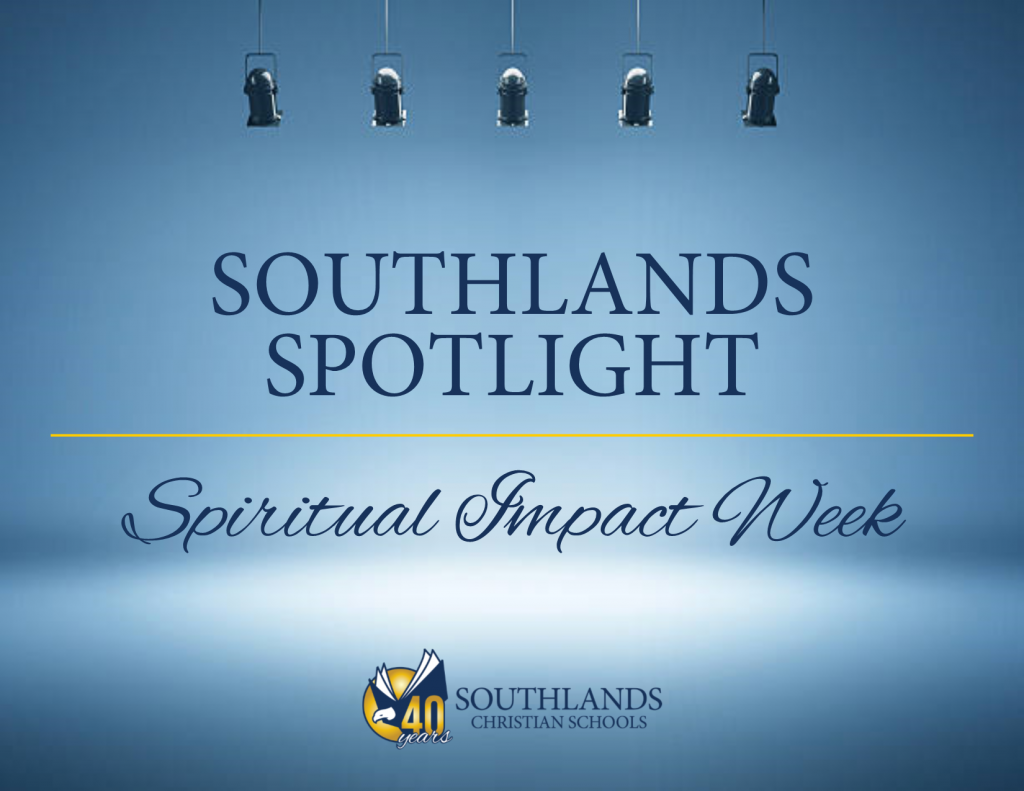 Southlands Spotlight: Spiritual Impact Week